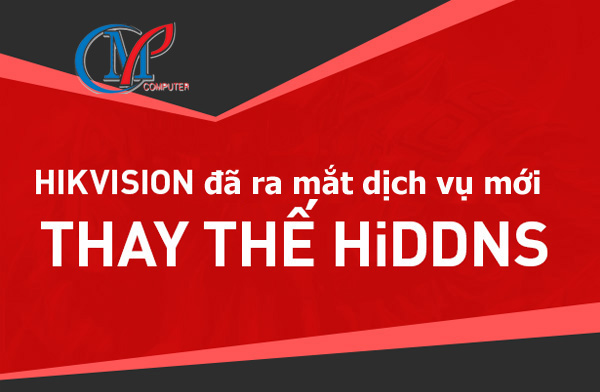 HIKVISION đã ra mắt dịch vụ mới thay thế HiDDNS